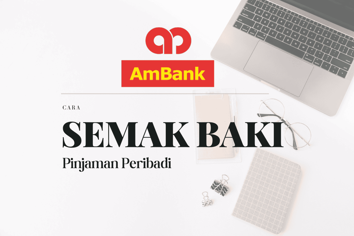 Cara Semak Baki Pinjaman Peribadi AmBank Online
