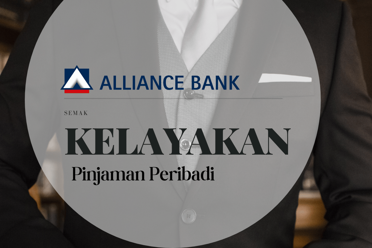 Kelayakan Pinjaman Peribadi Alliance Bank 2023