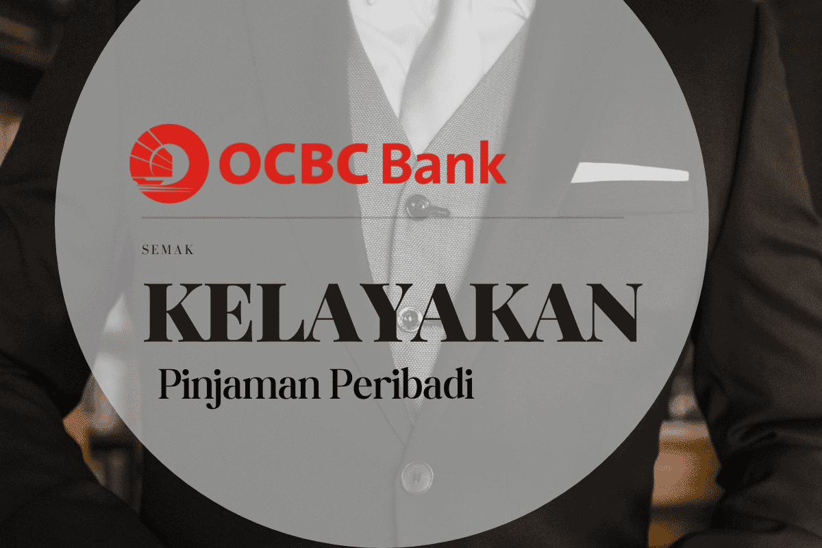 Kelayakan Pinjaman Peribadi OCBC Bank 2023