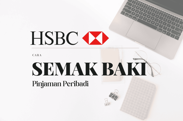 Cara Semak Baki Pinjaman Peribadi HSBC Bank Online