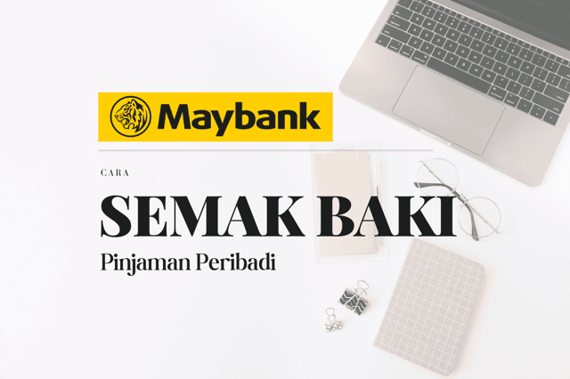 Cara Semak Baki Pinjaman Peribadi Maybank Online