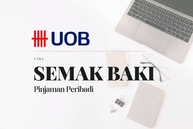 Cara Semak Baki Pinjaman Peribadi UOB Bank Online