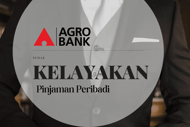 Kelayakan Pinjaman Peribadi Agrobank 2023