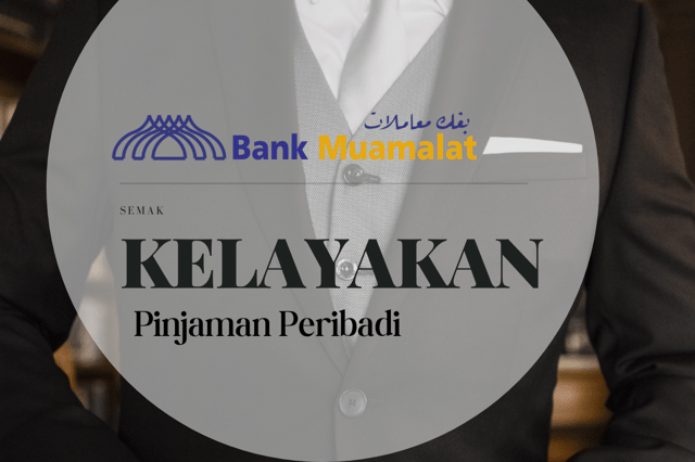 Kelayakan Pinjaman Peribadi Bank Muamalat 2023