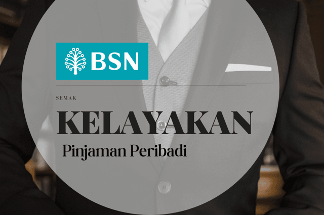 Kelayakan Pinjaman Peribadi BSN 2023
