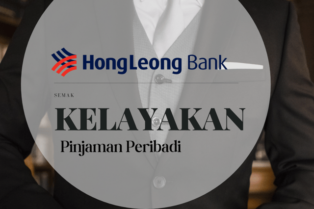 Kelayakan Pinjaman Peribadi Hong Leong Bank 2023