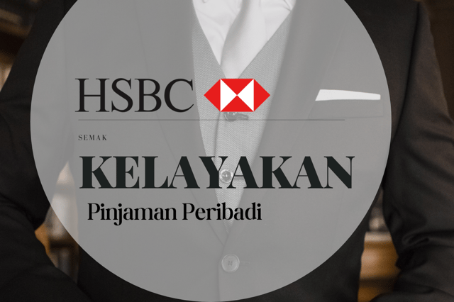 Kelayakan Pinjaman Peribadi HSBC Bank 2023