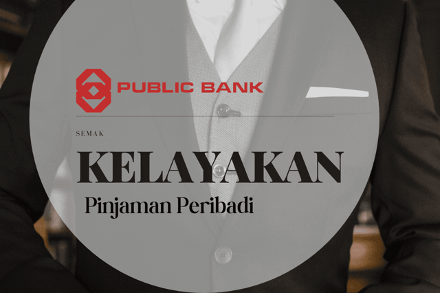 Kelayakan Pinjaman Peribadi Public Bank 2023
