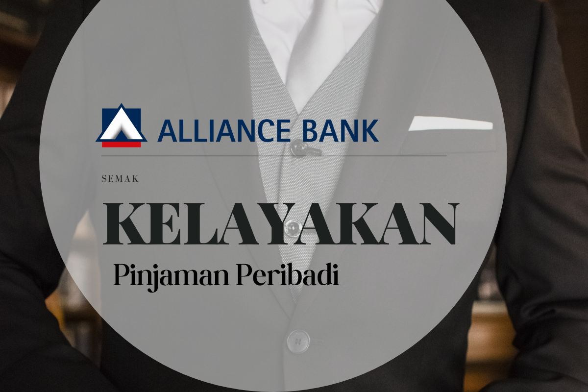 Kelayakan Pinjaman Peribadi Alliance Bank 2023