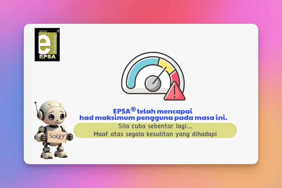 ePSA tak boleh login kerana had maksimum pengguna dicapai