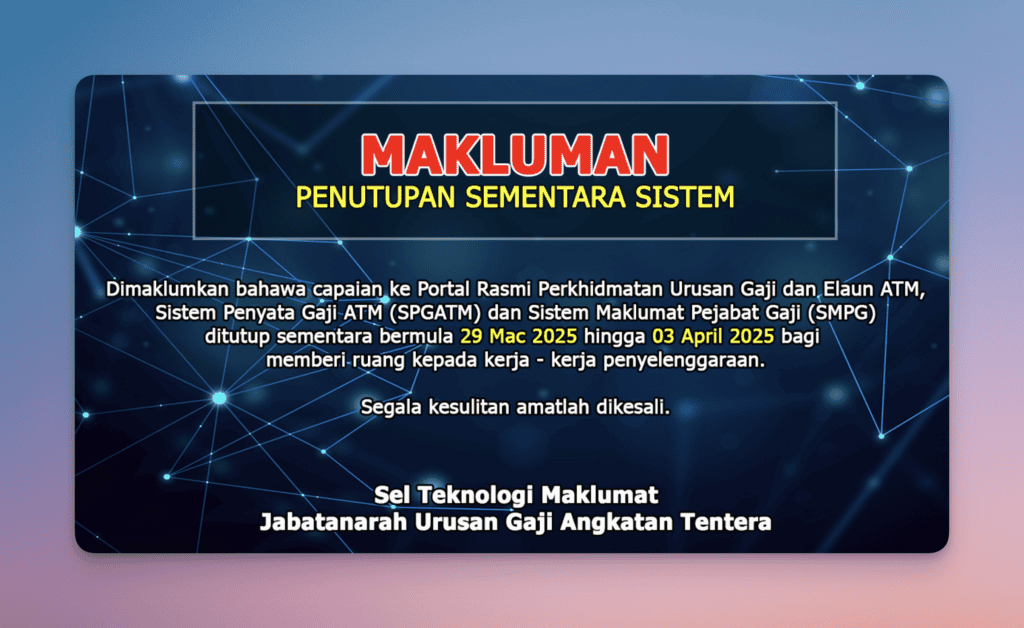 Notis penutupan sementara sistem SPGATM untuk penyelenggaraan